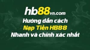 Hướng dẫn nạp tiền HB88