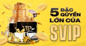 hb88 club 5 đặc quyền lớn của svip